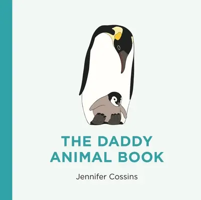 Kniha o zvířecím tatínkovi - The Daddy Animal Book