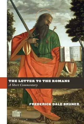 List Římanům: Krátký komentář - The Letter to the Romans: A Short Commentary