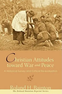 Křesťanské postoje k válce a míru - Christian Attitudes Toward War and Peace