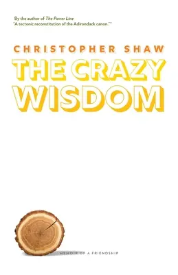 Bláznivá moudrost: Vzpomínky na jedno přátelství - The Crazy Wisdom: Memoir of a Friendship
