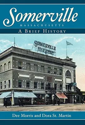 Somerville, Massachusetts: Stručná historie - Somerville, Massachusetts: A Brief History