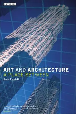 Umění a architektura: Místo mezi - Art and Architecture: A Place Between