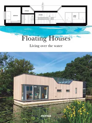 Plovoucí domy: Bydlení nad vodou - Floating Houses: Living Over the Water