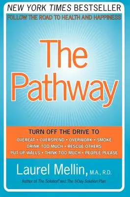 Cesta: Cesta ke zdraví a štěstí - The Pathway: Follow the Road to Health and Happiness