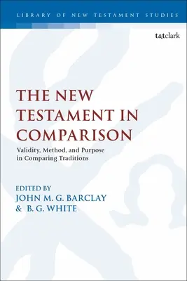 Nový zákon ve srovnání: Platnost, metoda a účel srovnávání tradic - The New Testament in Comparison: Validity, Method, and Purpose in Comparing Traditions