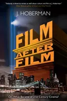 Film za filmem - aneb, Co se stalo s kinematografií 21. století? - Film After Film - Or, What Became Of 21St Century Cinema?
