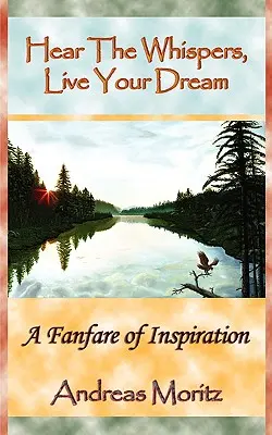 Slyšte šepot, žijte svůj sen - Hear The Whispers, Live Your Dream