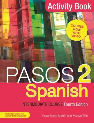Pasos 2 (čtvrté vydání) Kurz španělštiny pro mírně pokročilé: Kniha aktivit - Pasos 2 (Fourth Edition) Spanish Intermediate Course: Activity Book
