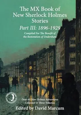 The MX Book of New Sherlock Holmes Stories Part III: 1896 to 1929 (MX kniha nových příběhů Sherlocka Holmese, III. díl: 1896-1929) - The MX Book of New Sherlock Holmes Stories Part III: 1896 to 1929