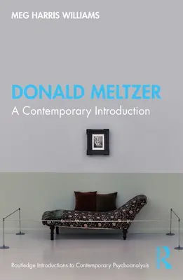 Donald Meltzer: Meltzer: Úvod do současnosti - Donald Meltzer: A Contemporary Introduction