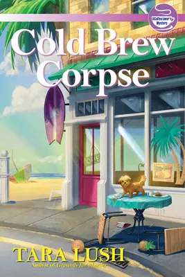 Cold Brew Corpse: Záhada milovníka kávy - Cold Brew Corpse: A Coffee Lover's Mystery