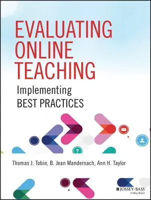Hodnocení online výuky: zavádění osvědčených postupů - Evaluating Online Teaching: Implementing Best Practices