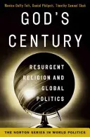 Boží století: Oživující se náboženství a globální politika - God's Century: Resurgent Religion and Global Politics
