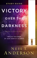 Vítězství nad temnotou Studijní příručka: Uvědomte si sílu své identity v Kristu: Příručka pro temnou temnotu: Uvědomte si sílu své identity v Kristu - Victory Over the Darkness Study Guide: Realize the Power of Your Identity in Christ