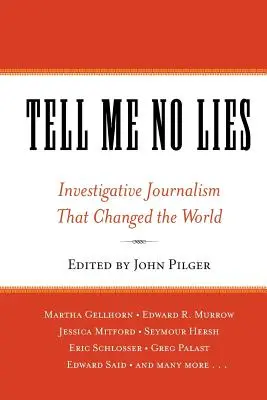 Neříkej mi lži: Investigativní žurnalistika, která změnila svět - Tell Me No Lies: Investigative Journalism That Changed the World