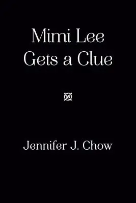 Mimi Lee dostává nápovědu - Mimi Lee Gets a Clue