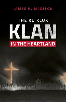 Ku-klux-klan v srdci země - The Ku Klux Klan in the Heartland