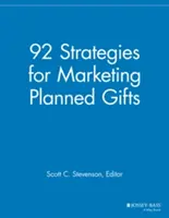 92 strategií pro marketing plánovaných darů - 92 Strategies for Marketing Planned Gifts