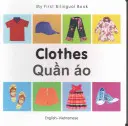 Moje první dvojjazyčná kniha-Oblečení (anglicko-vietnamsky) - My First Bilingual Book-Clothes (English-Vietnamese)