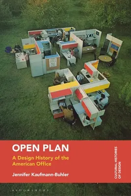 Otevřený plán: A Design History of the American Office - Open Plan: A Design History of the American Office