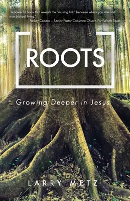 Kořeny: Růst hlouběji v Ježíši - Roots: Growing Deeper in Jesus
