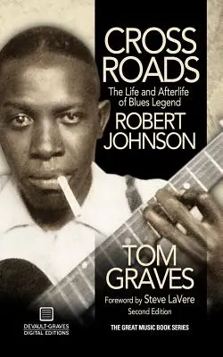 Křižovatky: Život a posmrtný život bluesové legendy Roberta Johnsona - Crossroads: The Life and Afterlife of Blues Legend Robert Johnson