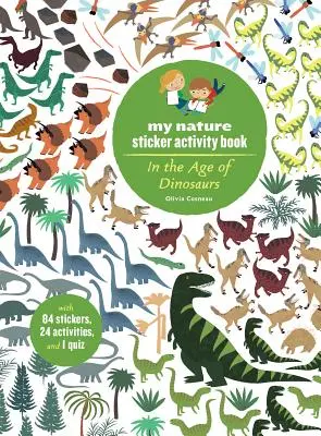 V době dinosaurů: Můj samolepkový sešit s aktivitami o přírodě - In the Age of Dinosaurs: My Nature Sticker Activity Book
