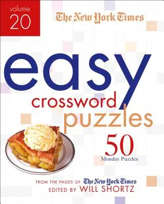 The New York Times Easy Crossword Puzzles Volume 20: 50 Monday Huzzles from the Pages of the New York Times (Snadné křížovky New York Times, 20. díl: 50 pondělních hádanek ze stránek New York Times) - The New York Times Easy Crossword Puzzles Volume 20: 50 Monday Puzzles from the Pages of the New York Times