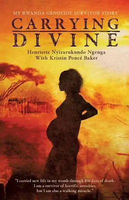 Carrying Divine: Můj příběh přeživšího genocidu ve Rwandě. - Carrying Divine: My Rwanda Genocide Survivor Story