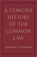 Stručné dějiny zvykového práva - A Concise History of the Common Law