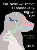 Nemoci uší, nosu a krku psa a kočky - Ear, Nose and Throat Diseases of the Dog and Cat