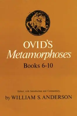 Ovidiovy Metamorfózy Knihy 6-10 - Ovid's Metamorphoses Books 6-10