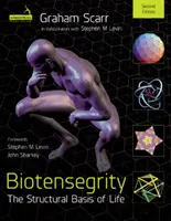 Biotensegrita - strukturální základ života - Biotensegrity - The Structural Basis of Life