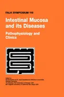 Střevní sliznice a její onemocnění - Patofyziologie a klinika - Intestinal Mucosa and Its Diseases - Pathophysiology and Clinics