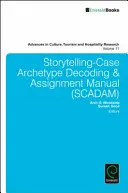 Storytelling-Case Archetype Decoding and Assignment Manual (Scadam) (Příručka pro dekódování a přiřazování archetypů) - Storytelling-Case Archetype Decoding and Assignment Manual (Scadam)
