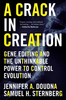 Trhlina ve stvoření: Úprava genů a nemyslitelná moc ovládat evoluci - A Crack in Creation: Gene Editing and the Unthinkable Power to Control Evolution