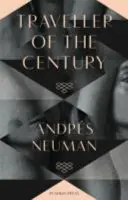 Cestovatel století (Neuman Andres (Autor)) - Traveller of the Century (Neuman Andres (Author))