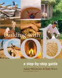 Stavebnictví s kolíbkou, 1: Průvodce krok za krokem - Building with Cob, 1: A Step-By-Step Guide