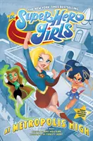 DC Super Hero Girls: Na střední škole v Metropolis - DC Super Hero Girls: At Metropolis High