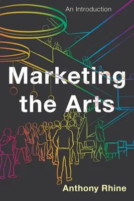 Marketing umění: Úvod - Marketing the Arts: An Introduction