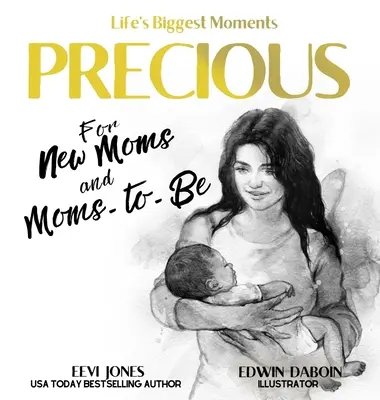 Precious: Pro novopečené a budoucí maminky - Precious: For New Moms And Moms To Be