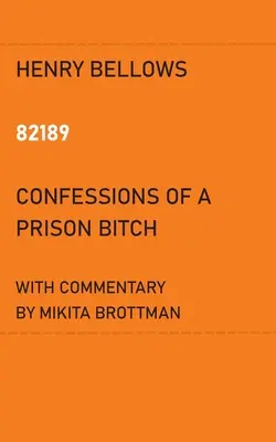 82189: Zpověď vězeňské mrchy - 82189: Confessions of a Prison Bitch