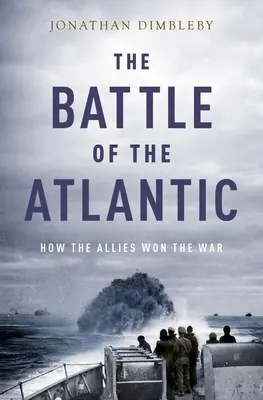 Bitva o Atlantik: Jak spojenci vyhráli válku - The Battle of the Atlantic: How the Allies Won the War