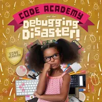 Code Academy a katastrofa s laděním! - Code Academy and the Debugging Disaster!