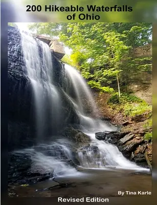 200 Waterfall Hikes of Ohio Revised Edition (Revidované vydání) - 200 Waterfall Hikes of Ohio Revised Edition