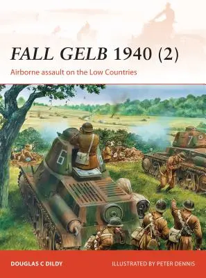 Fall Gelb 1940 (2): Letecký útok na Nízké země - Fall Gelb 1940 (2): Airborne Assault on the Low Countries