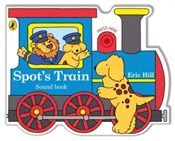 Spotův vlak - tvarovaná desková kniha se zvukem skutečného vlaku - Spot's Train - shaped board book with real train sound