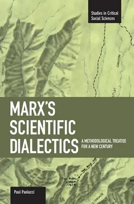 Marxova vědecká dialektika: Metodologické pojednání pro nové století - Marx's Scientific Dialectics: A Methodological Treatise for a New Century