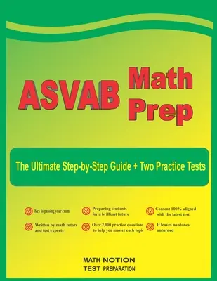 ASVAB Math Prep: The Ultimate Step by Step Guide Plus Two Full-Length ASVAB Practice Tests (Příprava na ASVAB z matematiky: Průvodce krok za krokem a dva cvičné testy) - ASVAB Math Prep: The Ultimate Step by Step Guide Plus Two Full-Length ASVAB Practice Tests