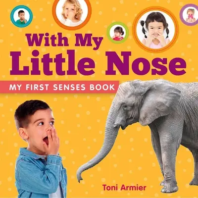 S mým malým nosem (Moje první smysly) - With My Little Nose (My First Senses Book)